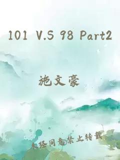 101 V.S 98 Part2